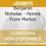 Benjamin Nicholas - Hymns From Merton cd