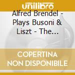 Alfred Brendel - Plays Busoni & Liszt - The Spa Recordings cd
