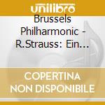 Brussels Philharmonic - R.Strauss: Ein Heldenleben. Don Juan cd