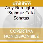Amy Norrington - Brahms: Cello Sonatas cd