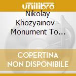 Nikolay Khozyainov - Monument To Beethoven cd