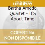Bartha Arnedo Quartet - It'S About Time cd