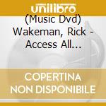 (Music Dvd) Wakeman, Rick - Access All Areas-Live 1990 (2 Dvd) cd