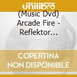 (Music Dvd) Arcade Fire - Reflektor Tapes (2 Dvd) cd