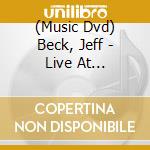 (Music Dvd) Beck, Jeff - Live At Hollywood Bowl 2016 cd