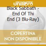 Black Sabbath - End Of Thi End (3 Blu-Ray) cd