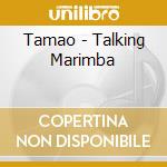 Tamao - Talking Marimba cd