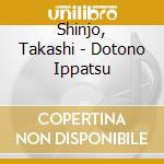 Shinjo, Takashi - Dotono Ippatsu cd