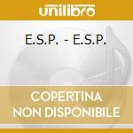 E.S.P. - E.S.P. cd