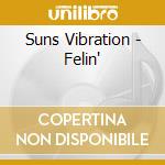 Suns Vibration - Felin' cd