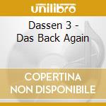 Dassen 3 - Das Back Again cd