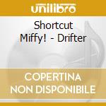 Shortcut Miffy! - Drifter cd