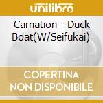 Carnation - Duck Boat(W/Seifukai) cd