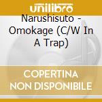 Narushisuto - Omokage (C/W In A Trap) cd