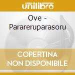 Ove - Parareruparasoru cd