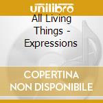 All Living Things - Expressions cd