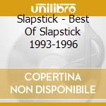 Slapstick - Best Of Slapstick 1993-1996 cd