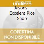 Jasons - Excelent Rice Shop cd