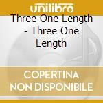 Three One Length - Three One Length cd