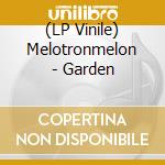 (LP Vinile) Melotronmelon - Garden vinile