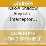 Kak-A Shadow Augusta - Interceptor Collection cd