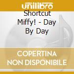 Shortcut Miffy! - Day By Day cd