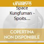 Space Kungfuman - Spoits 2(Remix) cd