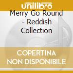 Merry Go Round - Reddish Collection cd