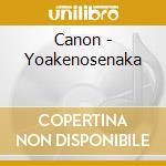 Canon - Yoakenosenaka cd