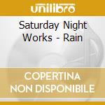Saturday Night Works - Rain cd