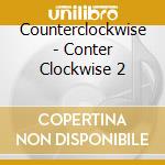 Counterclockwise - Conter Clockwise 2 cd