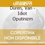 Duren, Van - Idiot Oputinizm cd