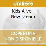 Kids Alive - New Dream cd