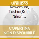 Kawamura, Toshio(Kot - Nihon Noshirabe cd