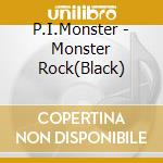 P.I.Monster - Monster Rock(Black) cd