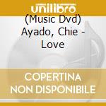 (Music Dvd) Ayado, Chie - Love cd