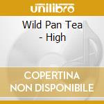 Wild Pan Tea - High cd