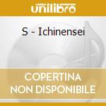 S - Ichinensei cd