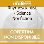Rhymescientist - Science Nonfiction cd