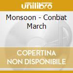 Monsoon - Conbat March cd