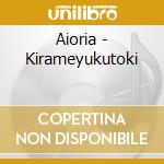 Aioria - Kirameyukutoki cd