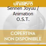 Sennen Joyuu / Animation O.S.T. cd