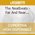 The Neatbeats - Far And Near... cd