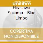Hirasawa Susumu - Blue Limbo cd