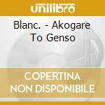 Blanc. - Akogare To Genso cd