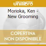 Morioka, Ken - New Grooming cd