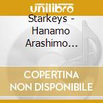 Starkeys - Hanamo Arashimo Hoshikagi cd