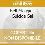 Bell Maggie - Suicide Sal cd