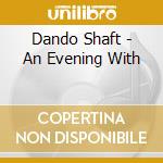 Dando Shaft - An Evening With cd