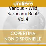 Various - Wild Sazanami Beat! Vol.4 cd